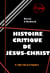 Histoire critique de Jésus-Christ (ou Analyse raisonnée des Évangiles) [édition intégrale revue et mise à jour] - édition intégrale