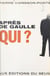 Après de Gaulle qui ?