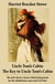 Uncle Tom’s Cabin + The Key to Uncle Tom's Cabin (Presenting the Original Facts and Documents Upon Which the Story Is Founded) - The anti-slavery classic which laid ground for the abolitionist cause and Civil War