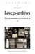 Les ego-archives - Traces documentaires et recherche de soi