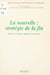 La nouvelle : stratégie de la fin - Boccace, Cervantès, Marguerite de Navarre