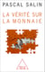 La Vérité sur la monnaie
