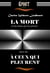 La Mort et les états qui la suivent. – Texte complet et annoté, suivi de : À ceux qui pleurent [édition intégrale revue et mise à jour] - édition intégrale et corrigée