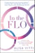 In the FLO - Unlock Your Hormonal Advantage and Revolutionize Your Life