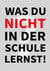 Was Du nicht in der Schule lernst - Alles zu Steuern, Miete und Versicherungen - Dein Guide nach dem Abi