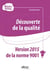 Découverte de la qualité - Conforme à la NF EN ISO 9001:2015