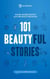 101 Beautyful Stories - Wahre Begebenheiten aus der Beauty-Branche