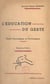 L'éducation du geste - Étude physiologique et psychologique