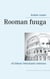 Rooman fuuga - eli Johann Sebastianin salaisuus