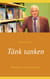 Tänk tanken - Bilingual på svenska och tyska