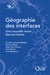 Géographie des interfaces - Une nouvelle vision des territoires