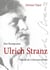 Der Komponist Ulrich Stranz - Musik als Lebensmittelpunkt