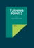 Turning point 3 - Or my point of view