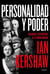 Personalidad y poder - Forjadores y destructores de la Europa moderna