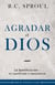 Agradar a Dios - La santificación, su significado e importancia