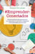 #EmprenderConectados - Emprendedores latinoamericanos con capacidad de aprender a adaptarse como estrategia para triunfar