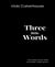 Three Little Words - How breast cancer made me a better, kinder person