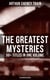 The Greatest Mysteries of Arthur Cheney Train – 50+ Titles in One Volume (Illustrated Edition) - Tutt and Mr. Tutt, By Advice of Counsel, Old Man Tutt, True Stories of Crime…