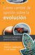 Co´mo cambie´ de opinio´n sobre la evolucio´n - Reflexiones evangélicas sobre fe y ciencia
