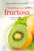 Intolerancia a la fructosa - Combatirla sin déficits con una dieta equilibrada