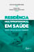 Residência Multiprofissional em Saúde: Perspectivas da Educação Permanente