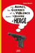 Les armes, les guerres et la violence dans l'oeuvre d'Hergé