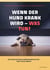 Wenn der Hund krank wird - was tun?