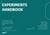 Experiments Handbook - An overview of how and when to validate hypotheses. And whith whom.