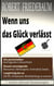Wenn uns das Glück verlässt - Die potenziellen Anschlagsziele in Deutschland | Langfristig bis zu 200 Millionen Klimaflüchtlinge | Rasant ansteigende Altersarmut, Wohnungsnot, Kriminalität, Gewalt...