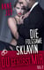 Die folgsame Sklavin (Teil 2) - Du gehörst mir!