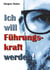 Ich will Führungskraft werden!
