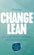 Change Lean - Wie Du mit Startup-Methoden dein Leben veränderst.