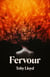 Fervour - The Secret History meets Jonathan Safran Foer meets The Royal Tenenbaums
