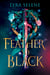 A Feather So Black - THE NUMBER ONE SUNDAY TIMES BESTSELLER