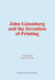 John Gutenberg and the Invention of Printing