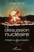 La dissuasion nucléaire - Prélude au désarmement