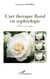 L'art thérapie floral en sophrologie - Flore et corps