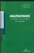 Maltraitance - Contribution à une sociologie de l'intolérable