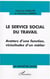Le service social du travail - Avatars d'une fonction, vicissitudes d'un métier