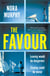 The Favour - ‘A thrilling debut – I couldn’t put it down!’ - Shari Lapena