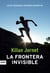 La frontera invisible