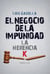 El negocio de la impunidad - La herencia K