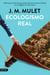 Ecologismo real - Todo lo que la ciencia dice que puedes hacer para conservar el planeta y los ecologistas no te dirán nunca