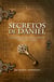 Secretos de Daniel - Sabiduría y sueños de un príncipe hebreo en el exilio