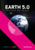 Earth 5.0 - Provoke the future