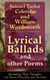 Lyrical Ballads and other Poems by Samuel Taylor Coleridge and William Wordsworth - (Including Their Thoughts On Poetry Principles and Secrets) including poems The Rime of the Ancient Mariner, The Dungeon, The Nightingale, Dejection: An Ode