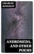 Andromeda, and Other Poems