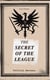 THE SECRET OF THE LEAGUE (Political Dystopia) - The Classic That Inspired Orwell's "1984"