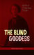 THE BLIND GODDESS (Murder Mystery Classic) - Legal Thriller