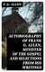 Autobiography of Frank G. Allen, Minister of the Gospel and Selections from his Writings